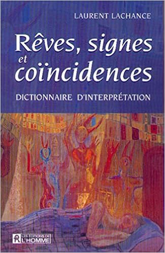 Rêves Signes Et Coincidences Dictionnaire Dinterprétation - 