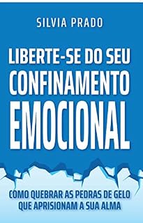 Livro Liberte-se do seu confinamento emocional