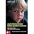 Auch kleine Kinder haben gro&szlig;en Kummer: &Uuml;ber Tr&auml;nen, Wut und andere starke Gef&uuml;hle. Mit einem Vorwort von Thomas Gordon