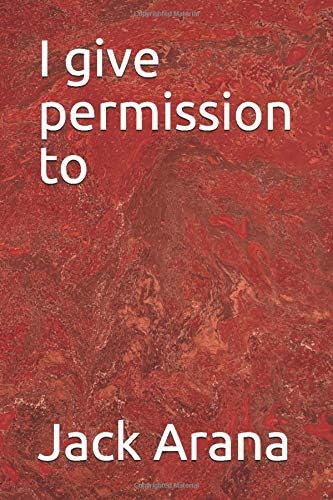 I give permission to Paperback โ January 3, 2020