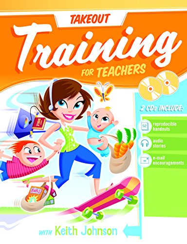 Takeout Training for Teachers by Group Publishing, Keith Johnson