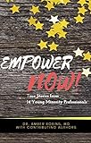 Empower Now: True Stories from 14 Young Minority Professionals
