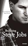 Becoming Steve Jobs by 