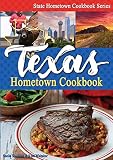 Texas Hometown Cookbook Texas Hometown Cookbook
