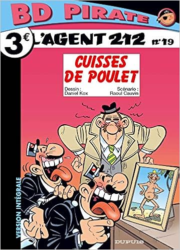 Bd Pirate L Agent 212 Tome 19 Cuisses De Poulet Amazon Fr Raoul Cauvin Laurent Daniel Kox Livres