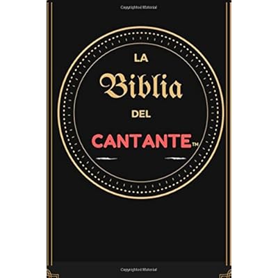 La Biblia del Cantante: Los datos vitales que todo cantante debe saber La Biblia del Cantante: Los datos vitales que todo cantante debe saber