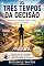 Livro Os três tempos da decisâo