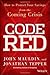 Code Red: How to Protect Your Savings From the Coming Crisis - Book by John Mauldin