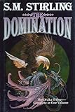 The Domination (Draka Series combo volumes Book 1) by S. M. Stirling