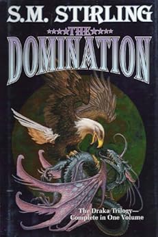 The Domination (Draka Series combo volumes Book 1) by [Stirling, S. M.]