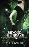 Beyond The Grave (The Ministry of Curiosities) (Volume 3)