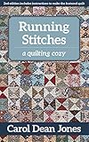 Running Stitches: A Quilting Cozy by Carol Dean Jones