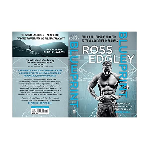 Blueprint: Build a Bulletproof Body for Extreme Adventure in 365 Days