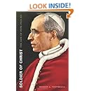 Soldier of Christ: The Life of Pope Pius XII