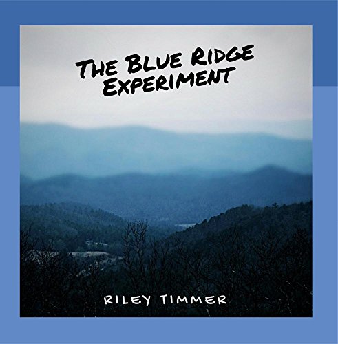 The Blue Ridge Experiment