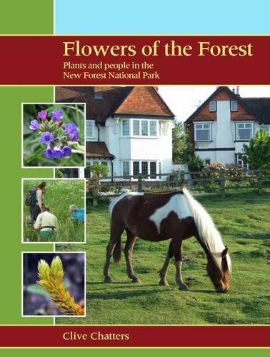 Flowers of the Forest: Plants and People in the New Forest National Park: 52 (Wildguides)