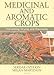 Medicinal And Aromatic Crops: Harvesting, Drying, and Processing by Serdar Oztekin, Milan Martinov