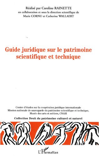 Guide juridique à l'usage des professionnels du patrimoine scientifique et technique