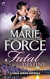 Front cover for the book Fatal Destiny by Marie Force