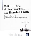 Image de Mettre en place et piloter un intranet avec SharePoint 2016 - Travail collaboratif, gestion documentaire et publication