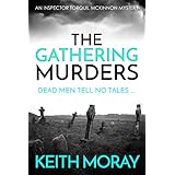 The Gathering Murders: Dead men tell no tales ... (Inspector Torquil McKinnon Book 1)