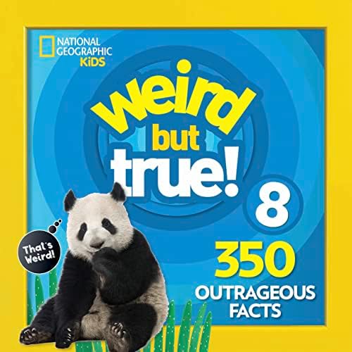 National Geographic Kids Weird But True! 6: 300 Outrageous Facts