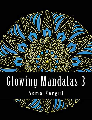 Glowing Mandalas 3: Adult Coloring Book: Adult Coloring Book with Black Pages