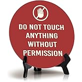 Do Not Touch Anything Without Permission Circle Table Sign with Acrylic Stand (5x5") | Home & Office Décor