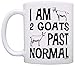 ThisWear Goat Farmer Gifts I Am 2 Goats Past Normal Goat Farm Pet Pygmy Goat Gift 11oz Ceramic Coffee Mug with Handle
