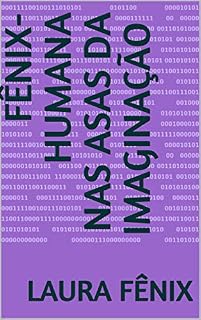 Livro Fênix-Humana Nas asas da imaginação ⚡
