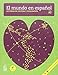 El mundo en español. Lecturas de cultura y civilización. A2 (Spanish Edition)