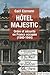 Hôtel Majestic: Ordre et sécurité en France occupée 1940-1944