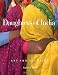 Daughters Of India: Art And Identity by Stephen P. Huyler