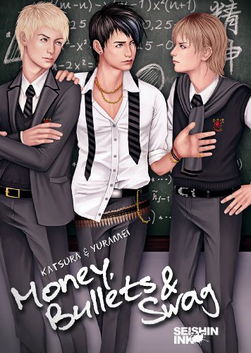Money, Bullets and Swag (Illustrated yaoi novel) by Katsura