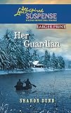 Her Guardian (Love Inspired Suspense)