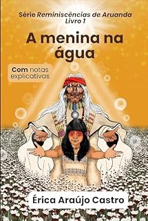Livro A menina na água: COM notas explicativas (Reminiscências de Aruanda Livro 1)
