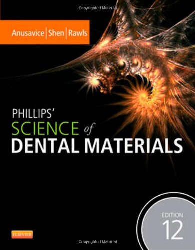 Phillips  science of dental materials, 12e (anusavice p…