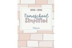 Homeschool Simplified Planner for Multiple Students: Plan and Organize Your Homeschool Lessons, Log and Track Attendance, Grades, and More. For Up To 4 Students.
