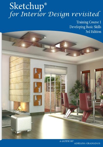 Sketchup For Interior Design Revisited Kindle Edition By Adriana