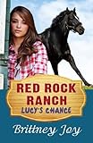 Red Rock Ranch: Lucy's Chance (Volume 1)