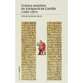 Crónica anónima de Enrique III de Castilla (1390-1391) (Estudios) Crónica anónima de Enrique III de Castilla (1390-1391) (Estudios)