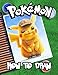 How To Draw Pokemon: Amazing Pokemon Go How To Draw Guide Book. Simple Steps, Best Gift for Kids and Adults. Includes Coloring Pages 2020 (Pokemon Books) by