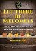 Let There be Melomels!: Fruit Meads designed to inspire your Imagination (Let There be Mead!) (Volum by Robert Ratliff, Vicky Rowe