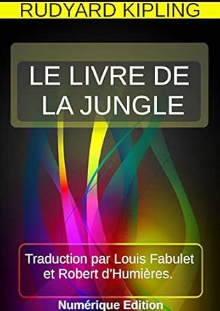 Amazon Com Le Livre De La Jungle French Edition Ebook Kipling Rudyard Kindle Store