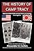 The History of Camp Tracy: Japanese WWII POWs and the Future of Strategic Interrogation by Alexander Corbin