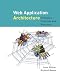 Web Application Architecture: Principles, Protocols and Practices by Leon Shklar, Richard Rosen