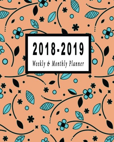 2018-2019 Planner Weekly And Monthly: July 2018 to December 2019 Academic Planner | 18 Month Planner | 2018-2019 Calendar Planner Daily Weekly Monthly ... to December 2019 Academic Planner) (Volume 3) by Awemazing Creations