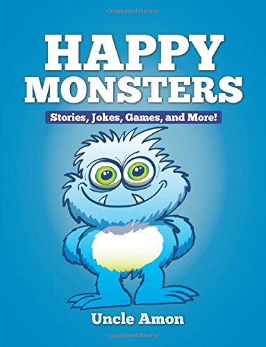 Happy Monsters: Short Stories, Jokes, Games, and More!