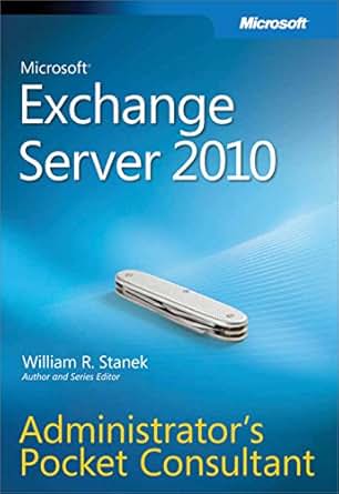 Amazon Com Microsoft 174 Exchange Server 2010 Administrator