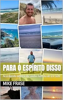 Livro PARA O ESPÍRITO DISSO: Acordando dentro do sonho taoísta de EU SOU